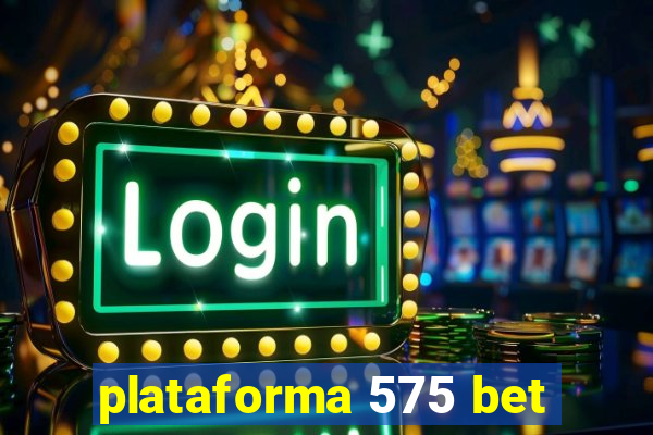 plataforma 575 bet